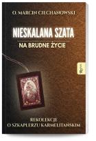Okładka książki Nieskalana Szata na brudne życie, Rekolekcje o Szkaplerzu Karmelitańskim