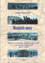 Okładka książki Niezwykłe mosty. Historia ruchomych mostów...