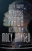 Okładka książki Niezwykłe prawa kosmicznej mocy umysłu (wydanie pocketowe)