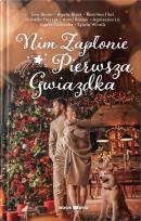 Okładka książki Nim zapłonie pierwsza gwiazdka (antologia opowiadań)