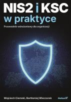 Okładka książki NIS2 i KSC w praktyce. Przewodnik wdrożeniowy dla organizacji