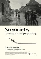 Okładka książki No Society, czyli koniec zachodniej klasy średniej