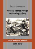 Okładka książki Notatki szeregowego radiotelegrafisty. Front. Niewola. Powrót