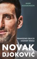 Okładka książki Novak Djoković. Prawdziwe oblicze legendy tenisa