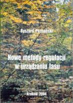Okładka książki Nowe metody regulacji w urządzaniu lasu