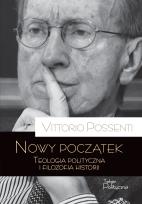 Okładka książki Nowy początek. Teologia polityczna i filozofia historii