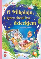 Okładka książki O Mikołaju, który chciał być dzieckiem