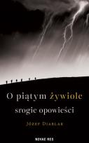 Okładka książki O piątym żywiole srogie opowieści