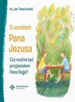 Okładka książki O uczniach Pana Jezusa Czy można być...