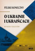 Okładka książki O Ukrainie i Ukraińcach. Wybór tekstów Feliksa...
