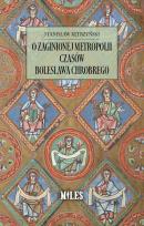 Okładka książki O zaginionej metropolii czasów Bolesława Chrobrego