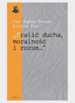 Okładka książki Ocalić ducha, moralność i rozum...