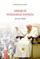 Okładka książki Odejście wielkiego Papieża 20 lat temu