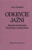 Okładka książki Odkrycie jaźni. Biografia intelektualna Wincentego Lutosławskiego