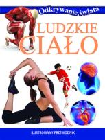 Okładka książki Odkrywanie świata. Ludzkie ciało