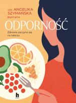 Okładka książki Odporność. Zdrowie zaczyna się na talerzu