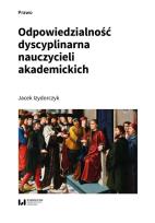 Okładka książki Odpowiedzialność dyscyplinarna nauczycieli akademickich