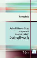 Okładka książki Ogólnopolski Operator Oświaty Jak organizować nowoczesną edukację? Szkołę wybierasz Ty