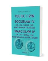 Okładka książki Ojciec i syn. Bogusław IV (ok. 1256 - 9 lutego...