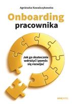 Okładka książki Onboarding pracownika. Jak go skutecznie wdrożyć i pomóc się rozwijać