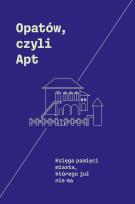 Okładka książki Opatów, czyli Apt