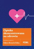 Okładka książki Opieka skoncentrowana na zdrowiu