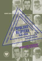 Okładka książki Opolska bezpieka 1945-1956