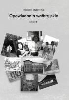 Okładka książki Opowiadania wałbrzyskie. Część 3