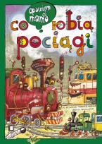 Okładka książki Opowiem ci, mamo, co robią pociągi