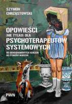 Okładka książki Opowieści (nie tylko) dla psychoterapeutów systemowych