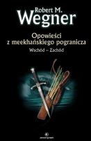 Okładka książki Opowieści z meekhańskiego pogranicza T.2 w.2022