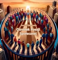 Okładka książki Ośrodek Poezji Społecznej