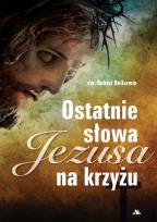Okładka książki Ostatnie słowa Jezusa na krzyżu
