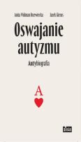 Okładka książki Oswajanie autyzmu