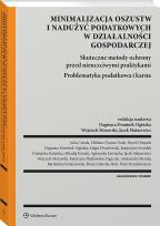 Okładka książki Oszustwa i nadużycia podatkowe. Bezpieczeństwo prowadzenia działalności gospodarczej. Problematyka podatkowa i karna