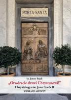 Okładka książki Otwórzcie drzwi Chrystusowi! Chrystologia św. Jana Pawła II. Wybrane aspekty