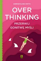 Okładka książki Overthinking. Przerwij gonitwę myśli