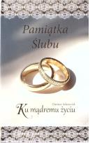 Okładka książki Pamiątka Ślubu. Ku mądremu życiu