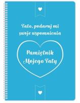 Okładka książki Pamiętnik mojego Taty. Tato podaruj mi swoje...