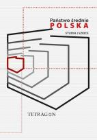 Okładka książki Państwo Średnie – Polska. Studia i Szkice. Tom 1