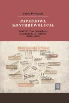 Okładka książki Papierowa kontrrewolucja. Instytut Naukowego Badania Komunizmu 1930-1938