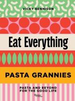 Okładka książki Pasta Grannies: Eat Everything