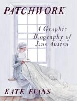 Okładka książki Patchwork: A Graphic Biography of Jane Austen