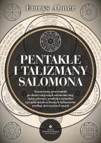 Okładka książki Pentakle i talizmany Salomona. Nowoczesny przewodnik po skutecznej magii salomonicznej. Opisy pieczęci, praktyka rytuałów i projektowanie własnych talizmanów według starożytnych zasad 