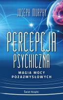 Okładka książki Percepcja psychiczna: magia mocy... pocket