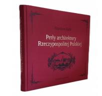 Okładka książki Perły architektury Rzeczypospolitej Polskiej