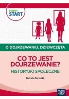 Okładka książki Pewny start. O dojrzewaniu. Dziewczęta. Co to jest dojrzewanie?