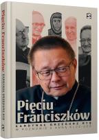 Okładka książki Pięciu Franciszków. Kardynał Grzegorz Ryś w...