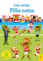 Okładka książki Piłka nożna. Lubię naklejać