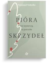 Okładka książki Pióra nie wystarczą, tu potrzeba skrzydeł